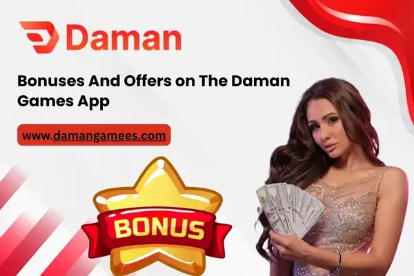 Bonuses And Offers on The Daman Games App